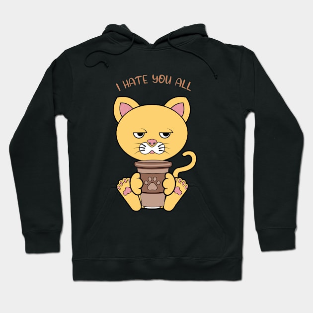 I hate you all Hoodie by JS ARTE